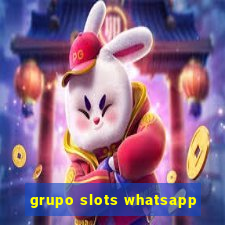 grupo slots whatsapp